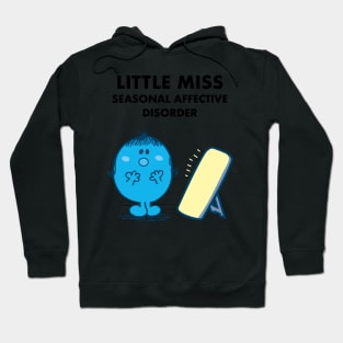 Little Miss Seasonal Affective Disorder Hoodie